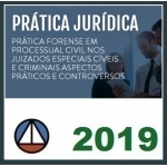 Prática Juizados Especiais Cíveis e criminais Aspectos Práticos e Controversos (CERS 2019)